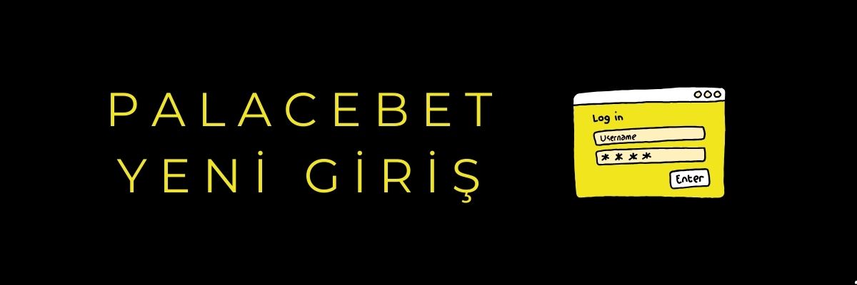 Palacebet Yeni Giriş